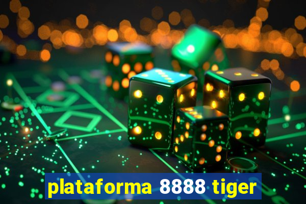 plataforma 8888 tiger